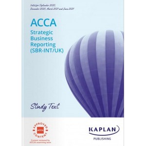 Kaplan's ACCA Strategic Business Reporting (SBR - INT/UK) Study Text 2021-2022